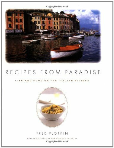 Recipes from Paradise: Life & Food on the Italian Riviera