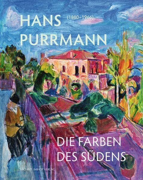 Hans Purrmann (1880-1966): Die Farben des Südens