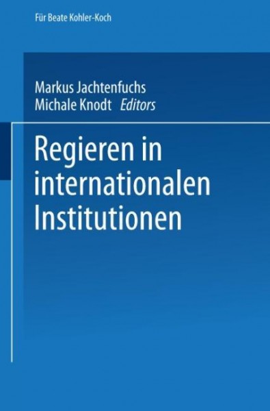 Regieren in internationalen Institutionen