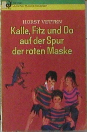 Kalle, Fitz und Do auf der Spur der roten Maske