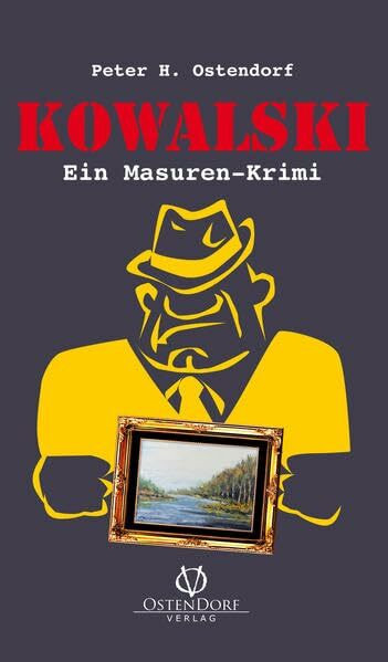 KOWALSKI: Ein Masuren-Krimi