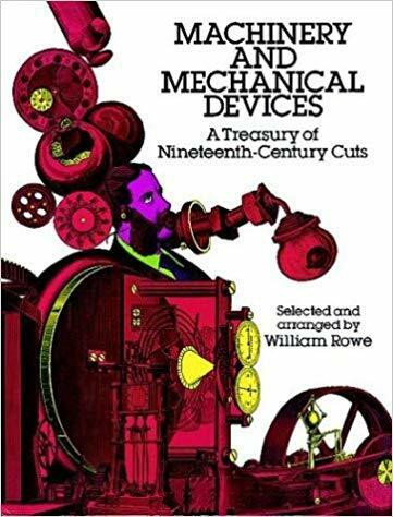 Machinery and Mechanical Devices: A Treasury of Nineteenth-Century Cuts (Dover Pictorial Archive Series)