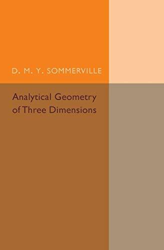 Analytical Geometry of Three Dimensions Analytical Geometry of Three Dimensions