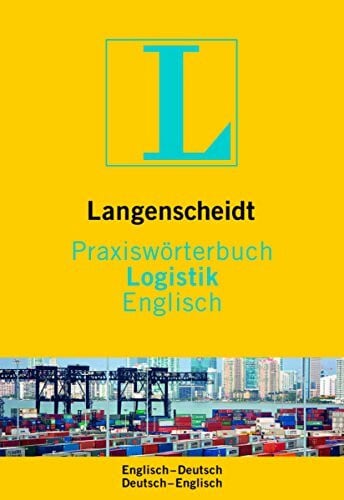 Langenscheidt Praxiswörterbuch Logistik Englisch: Englisch-Deutsch/Deutsch-Englisch (Langenscheidt Praxiswörterbücher)