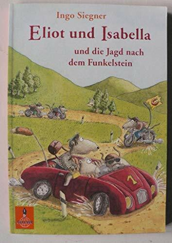 Eliot und Isabella und die Jagd nach dem Funkelstein: Roman für Kinder (Gulliver)