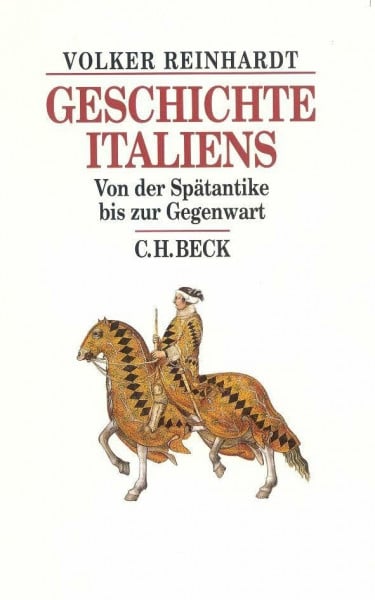 Geschichte Italiens: Von der Spätantike bis zur Gegenwart (Beck's Historische Bibliothek)