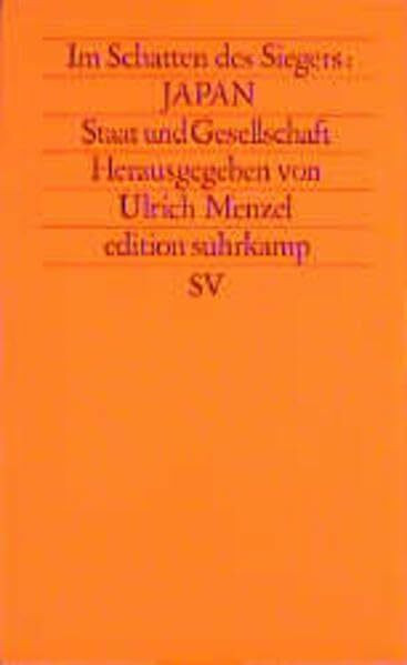 Im Schatten des Siegers: Japan: Band 2: Staat und Gesellschaft (edition suhrkamp)