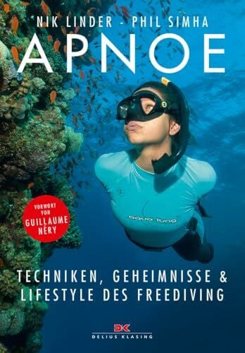 Apnoe: Techniken, Geheimnisse und Lifestyle des Freediving