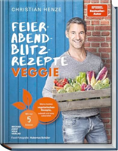 Feierabend-Blitzrezepte veggie: Meine besten vegetarischen Rezepte, schnell und easy zubereitet – mit nur 5 Zutaten – Die vegetarische Antwort auf: Was koche... Feierabend-Blitzrezepte veggie: Meine besten vegetarischen Rezepte, schnell und easy zubereitet – mit nur 5 Zutaten – Die vegetarische Antwort auf: Was koche ich heute? Spiegel Bestseller-Autor