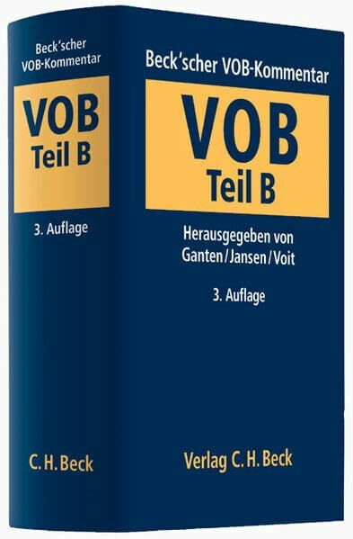 Beck'scher VOB-Kommentar Vergabe- und Vertragsordnung für Bauleistungen Teil B: Allgemeine Vertragsbedingungen für die Ausführung von Bauleistungen