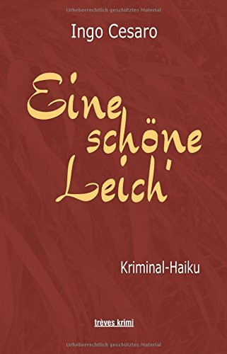 Eine schöne Leich': Kriminal-Haiku