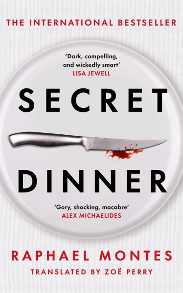 Secret Dinner: The internationally acclaimed cult classic thriller (Zaffre)