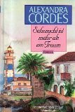 Sehnsucht ist mehr als ein Traum (Alexandra Cordes Edition)