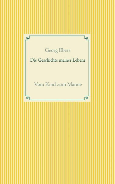Die Geschichte meines Lebens