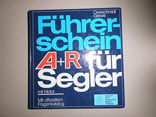 Führerschein A + R für Segler mit Motor (5847 346). Mit offiziellem Fragenkatalog