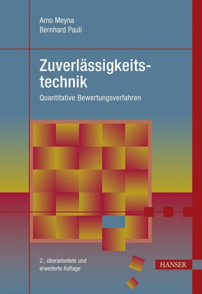 Zuverlässigkeitstechnik: Quantitative Bewertungsverfahren (Praxisreihe Qualität)
