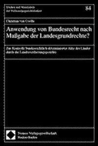 Anwendung von Bundesrecht nach Maßgabe der Landesgrundrechte?