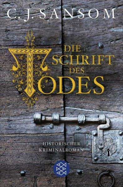 Die Schrift des Todes: Historischer Kriminalroman (Matthew Shardlake, Band 6)