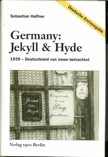 Germany: Jekyll & Hyde - 1939 - Deutschland von innen betrachtet