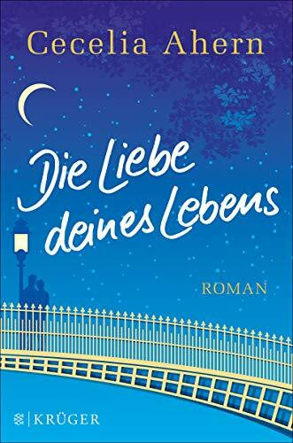 Die Liebe deines Lebens: Roman (Belletristik (international))