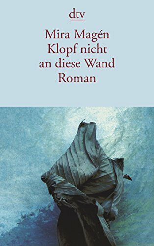 Klopf nicht an diese Wand: Roman