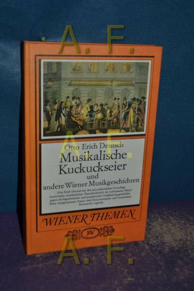 Musikalische Kuckuckseier und andere Wiener Musikgeschichten