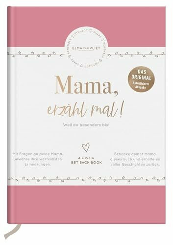 Mama, erzähl mal! | Elma van Vliet: Weil du besonders bist | Ein persönliches Geschenk für die Mutter zum Muttertag, Geburtstag oder einfach so