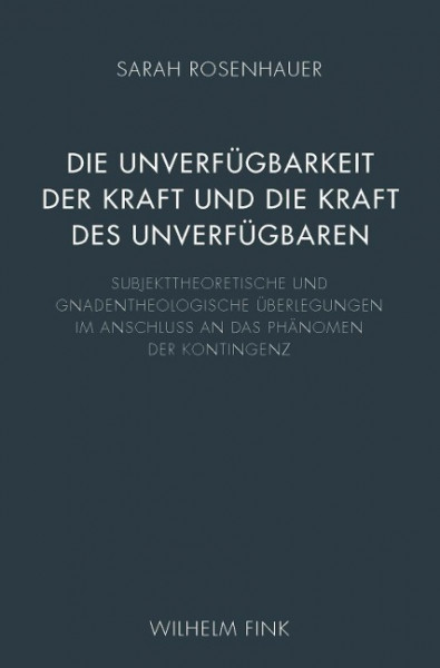 Die Unverfügbarkeit der Kraft und die Kraft des Unverfügbaren