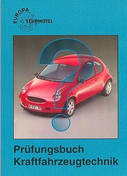 Prüfungsbuch Kraftfahrzeugtechnik (Europa-Fachbuchreihe Kraftfahrzeugtechnik)