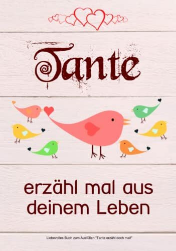 Tante, erzähl mal aus deinem Leben: Liebevolles Buch zum Ausfüllen "Tante erzähl doch mal!"
