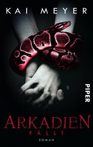 Arkadien fällt: Roman (Arkadien-Reihe, Band 3)