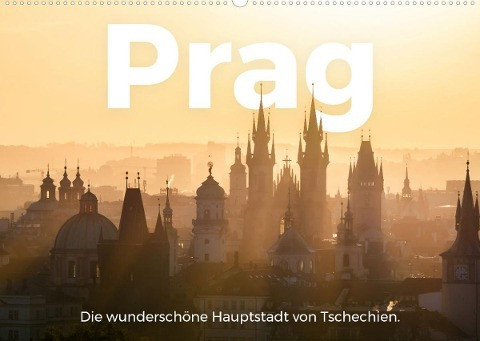 Prag - Die wunderschöne Hauptstadt von Tschechien. (Wandkalender 2022 DIN A2 quer)