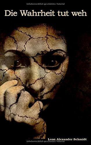 Die Wahrheit tut weh: Psychothriller