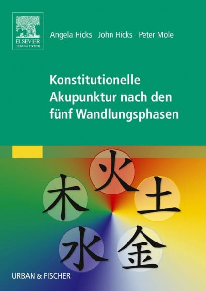 Konstitutionelle Akupunktur nach den fünf Wandlungsphasen: Mit dem Plus im Web