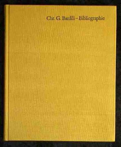 Bibliographie zu Christoph Gottfried Bardili: Aus den Quellen ermittelt und historisch-kritisch erläutert