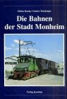 Die Bahnen der Stadt Monheim