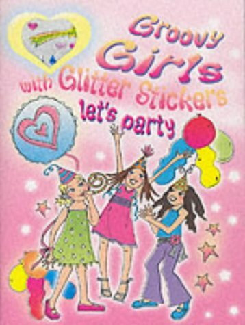Let's Party (Groovy Glitter Girls S.)
