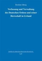 Verfassung und Verwaltung des Deutschen Ordens und seiner Herrschaft in Livland