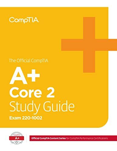 The Official CompTIA A+ Certification Core 2 Study Guide (Exam 220-1002)