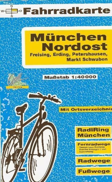 Fahrradkarte München Nordost, Freising, Erding, Petershausen, Markt Schwaben. 1:40000: Freising, Erding, Petershausen, Markt Schwaben. RadlRing ... Radwege, Fußwege. Mit Ortsverzeichnis