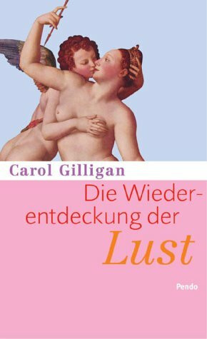 Die Wiederentdeckung der Lust