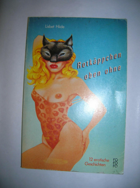 Rotkäppchen oben ohne: 12 erotische Geschichten