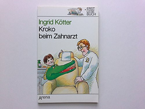 Kroko beim Zahnarzt (Erstlesebuch)