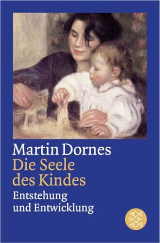 Die Seele des Kindes: Entstehung und Entwicklung (Figuren des Wissens/Bibliothek)