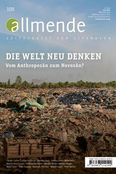 allmende 105 – Zeitschrift für Literatur: Die Welt neu denken – Vom Anthropozän zum Novozän? (allmende – Zeitschrift für Literatur)