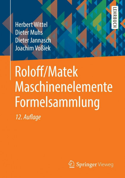 Roloff/Matek Maschinenelemente Formelsammlung: Lehrbuch
