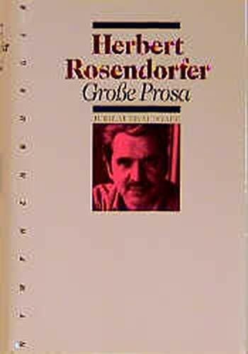 Grosse Prosa: Jubiläumsausgabe: Hrsg. v. Hans A. Neunzig