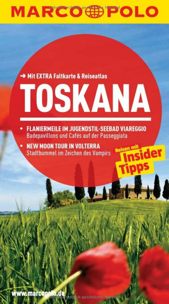 MARCO POLO Reiseführer Toskana: Reisen mit Insider-Tipps. Mit EXTRA Faltkarte & Reiseatlas: Reisen mit Insider-Tipps. Mit Reise-Atlas