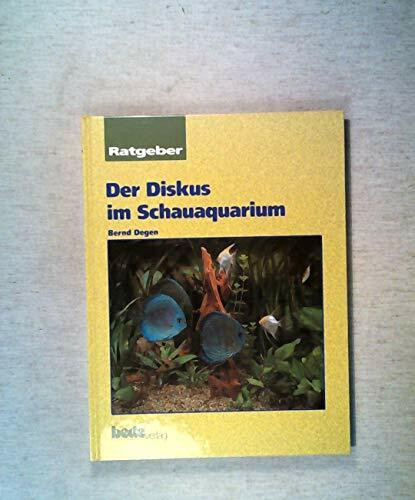 Der Diskus im Schauaquarium (Ratgeber)