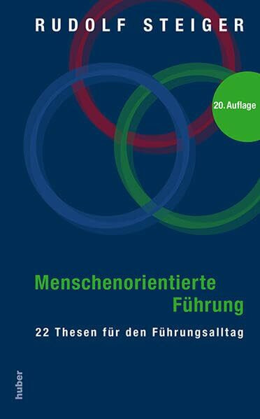 Menschenorientierte Führung: 22 Thesen für den Führungsalltag